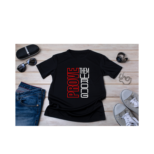 "Prove Them Wrong" Tee Shirt